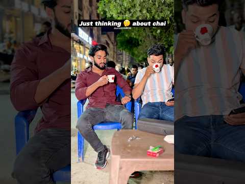 Aby Yar Friends Chai Friendship Thinking Funny Comedy B2d Dailyshorts Shortsfeed Memes