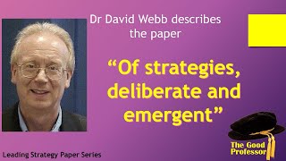 Leading Strategy Paper Series: Mintzberg and Waters 1985 Of strategies, deliberate and emergent