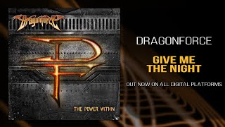 DragonForce - Give Me the Night (Official)