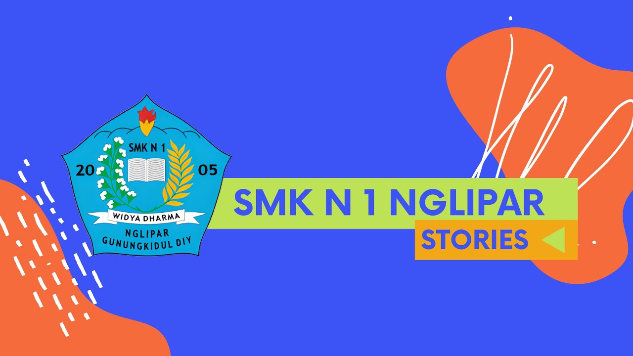SMK N 1 NGLIPAR Stories (Eps 2024)