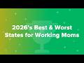 أفضل وأسوأ الولايات للأمهات العاملات في عام 2026