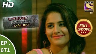 Crime Patrol Dial 100 - Ep 671 - Full Episode - 18th December, 2017