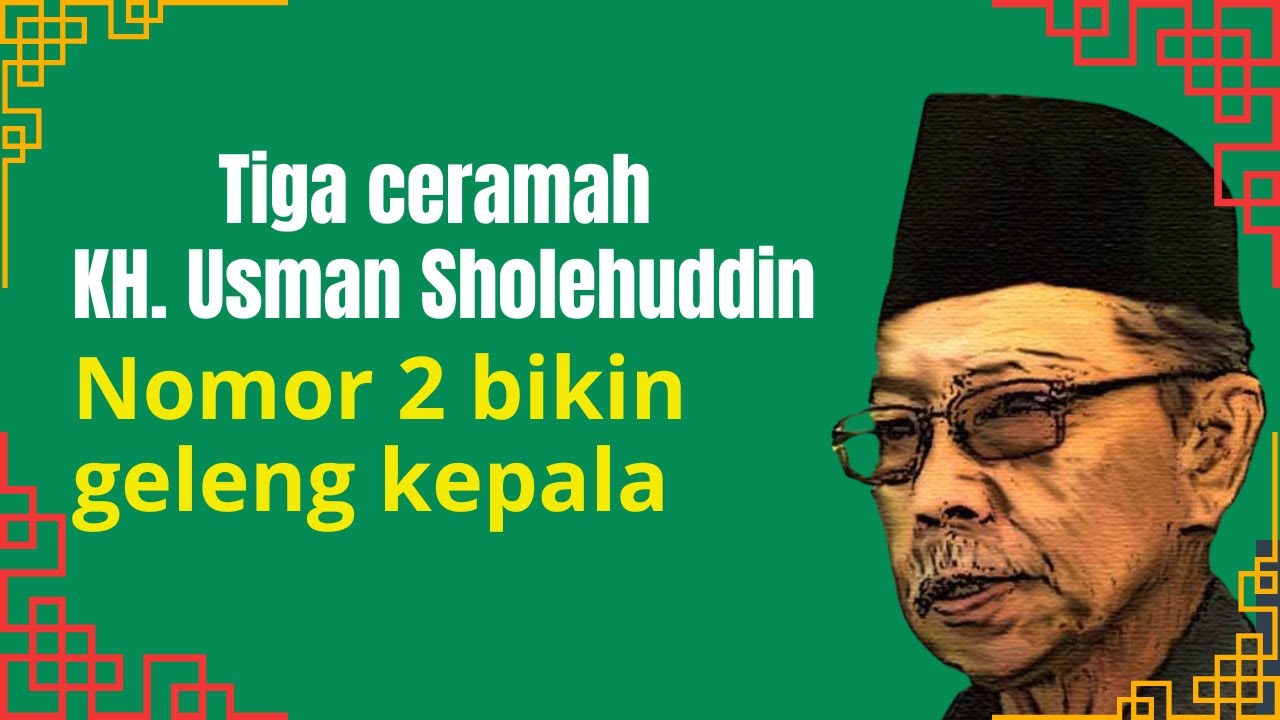 Tiga Ceramah KH  Usman Sholehuddin Bikin Warganet Tercengan, Nomor 2 Bisa Geleng Kepala