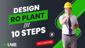 10 steps of designing reverse osmosis system, RO plant by Chunke Water Treatment