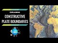 Explaining Constructive Plate Boundaries - GCSE