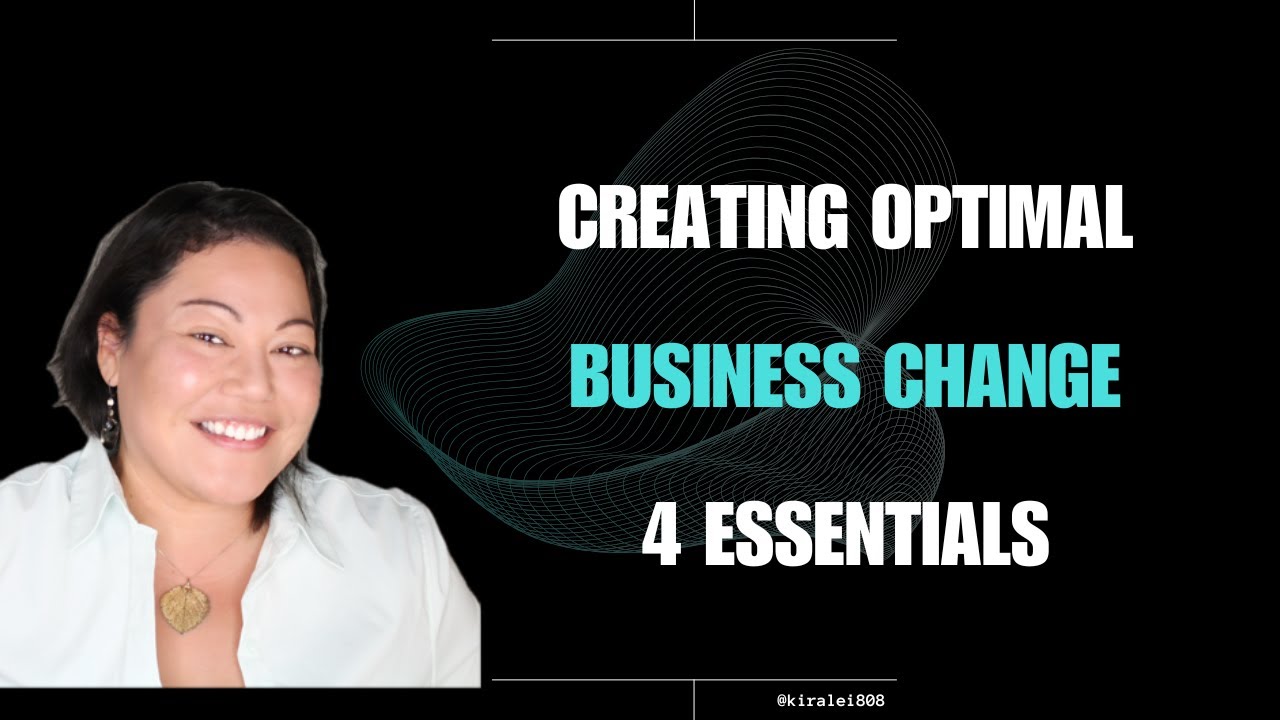 4 Essentials When Crafting Business Change | Must See for emerging leaders