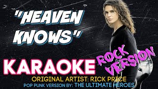 Heaven Knows - Rick Price Karaoke Rock Version By The Ultimate Heroes