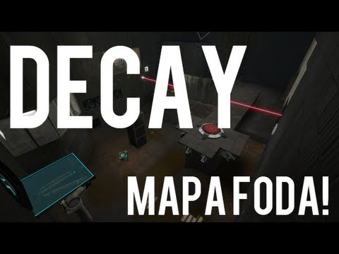 Portal 2 - Decay!