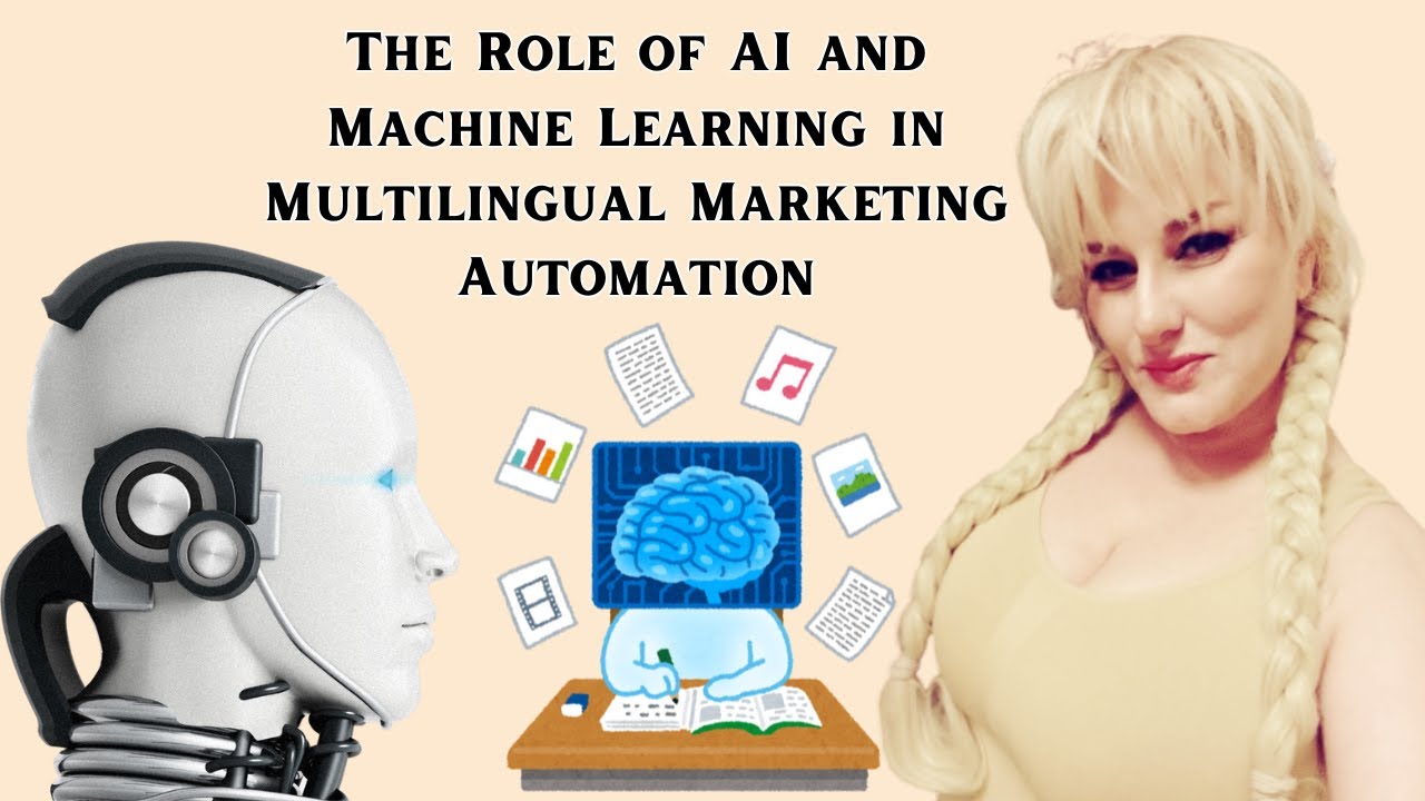 The Role of AI and Machine Learning in Multilingual Marketing ...