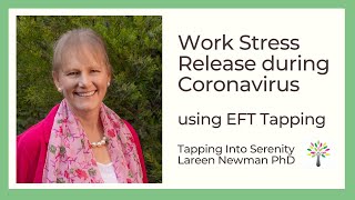 Work Stress Release - Tapping Meditation with Dr Lareen Newman PhD