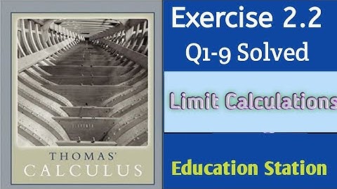 Limit Calculations| Thomas Calculus| Exercise 2.2| Q1-9 Solved. Lecture in Hindi/Urdu.