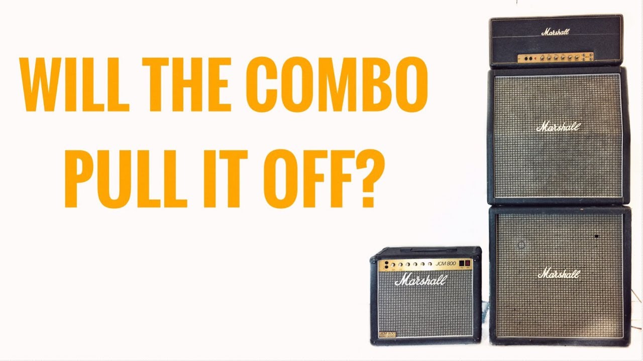 Do I need a Full Stack to get the Marshall sound or will a COMBO do the ...