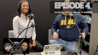 Tech Sushi Episode 4 (GoREACT with Dr. Kelle Watkins)