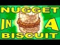 Nugget in a biscuit