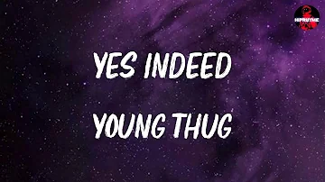 Young Thug ~ Yes Indeed | Lil Mosey, Gunna