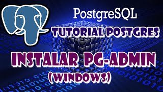4.Curso Postgres - Instalación y configuración de pgadmin en windows