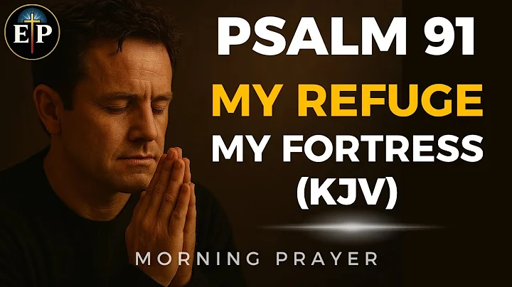 Psalm 91 Reading: My Refuge and My Fortress (With words - KJV) | Prayer for Protection