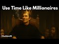 How to Spend Your Time Wisely for Success — A Machiavelli Philosophy of Power