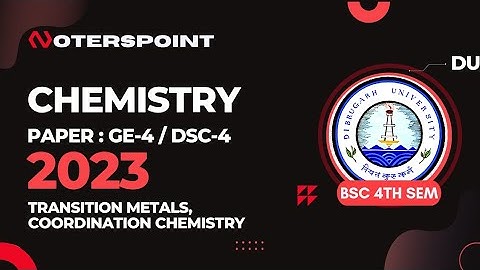 BSC 4th Sem Chemistry GE4/DSC4 Question Paper 2023 Dibrugarh University|BSC 4th Sem Chemistry GE/DSC