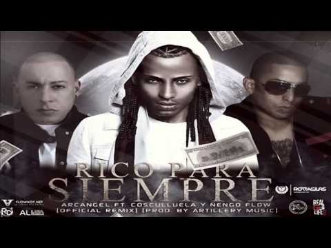 Rico Para Siempre (Remix) - Arcangel Ft Cosculluela & Ñengo Flow (Original) ★REGGAETON 2012★