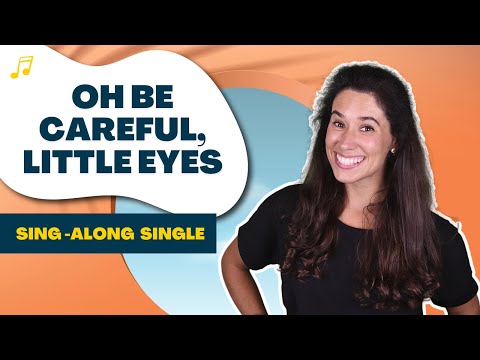 Oh Be Careful, Little Eyes Sing-Along: Dancing and singing with Christian Kids Songs