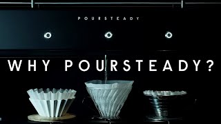 Why Poursteady?