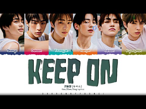 [CORRECT] TWS 'Keep On' Lyrics (투어스 내가 태양이라면 가사) [Color Coded Han_Rom_Eng] | ShadowByYoongi