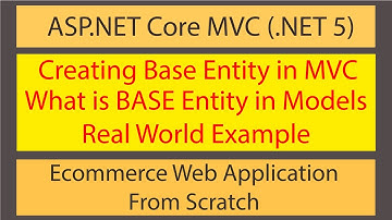 Ecommerce Web Development using ASP.NET Core MVC - Base Entities | How to create a base entity | MVC