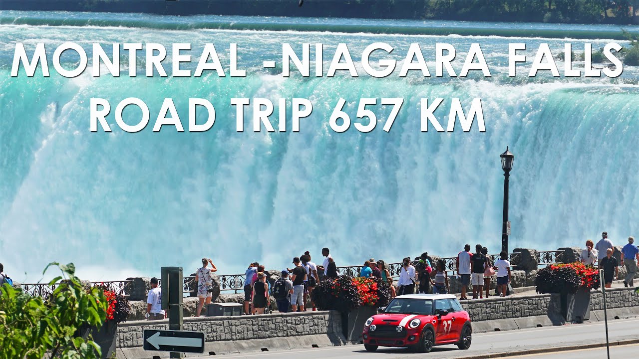 MONTREAL   NIAGARA FALLS ROAD TRIP 657 KM