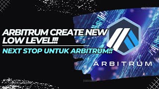 [ARB]PRICE ACTIONARB NEW LOW LEVEL!! | ANTISIPASI LEVEL INI UNTUK AKUMULASI | #DYOR