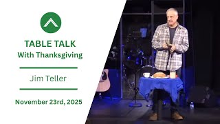 Table Talk with Thanksgiving | Table Talk | Jim Teller