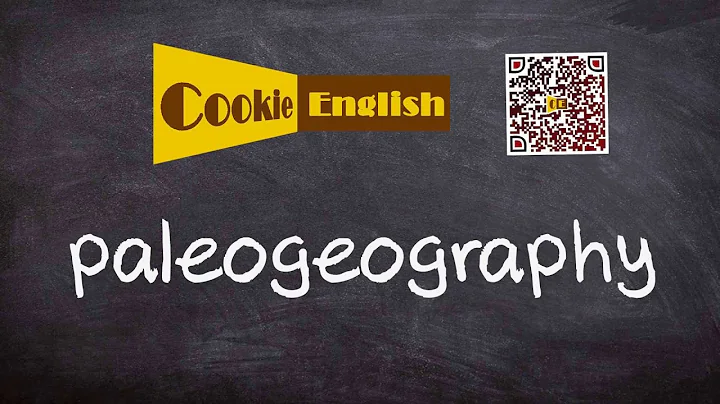 Paleogeography   Pronunciation, Paraphrase, Listen & Practice