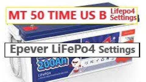 EPEVER TimeUSB MT-50 settings Lithium Lifepo4 12.8v Battery