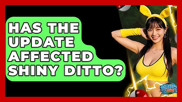 Has The Update Affected Shiny Ditto? - The Trainers Guide