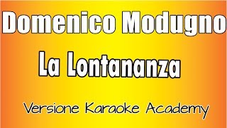 Domenico Modugno   La Lontananza (Versione Karaoke Academy Italia) chords