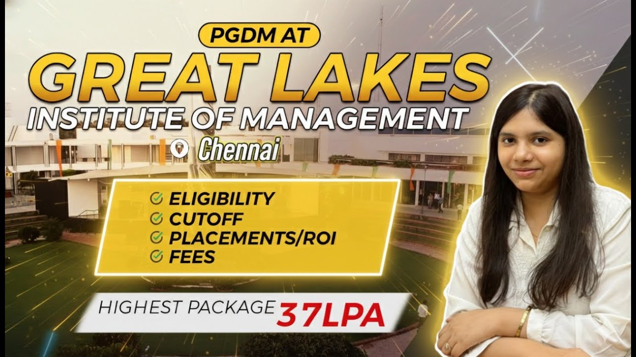 Great Lakes Chennai MBA Review 2025 | Fees, Placements, PGDM/PGPM & Admission Explained