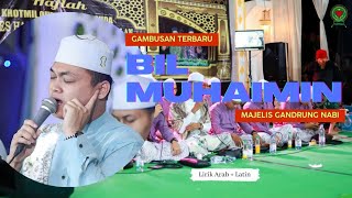 'BIL MUHAIMIN' Gambusan Terbaru Full Koplo - Majelis Gandrung Nabi (Lirik Arab   Latin)