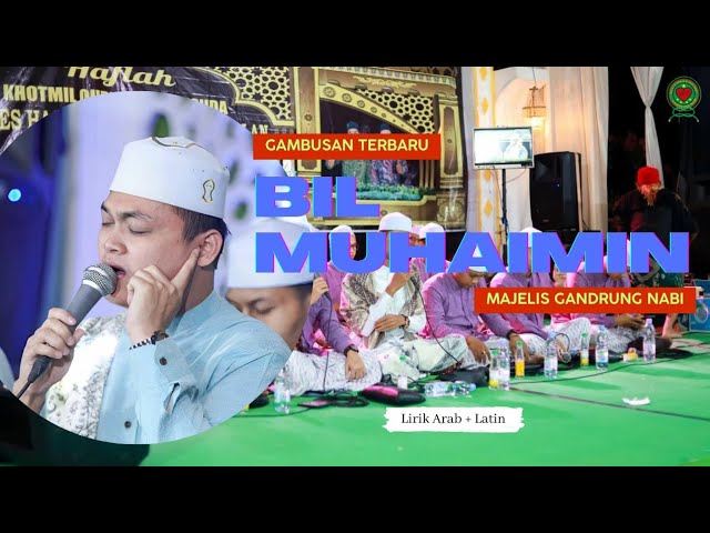 BIL MUHAIMIN Gambusan Terbaru Full Koplo - Majelis Gandrung Nabi (Lirik Arab + Latin) class=