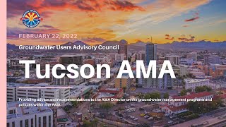 Tucson AMA Groundwater Users Advisory Council Meeting