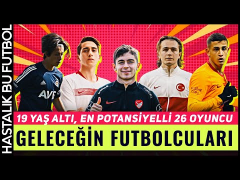 Harika Çocuklar | EN YETENEKLİ 26 TÜRK FUTBOLCU (U19)
