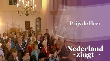 Nederland Zingt: Prijs de Heer