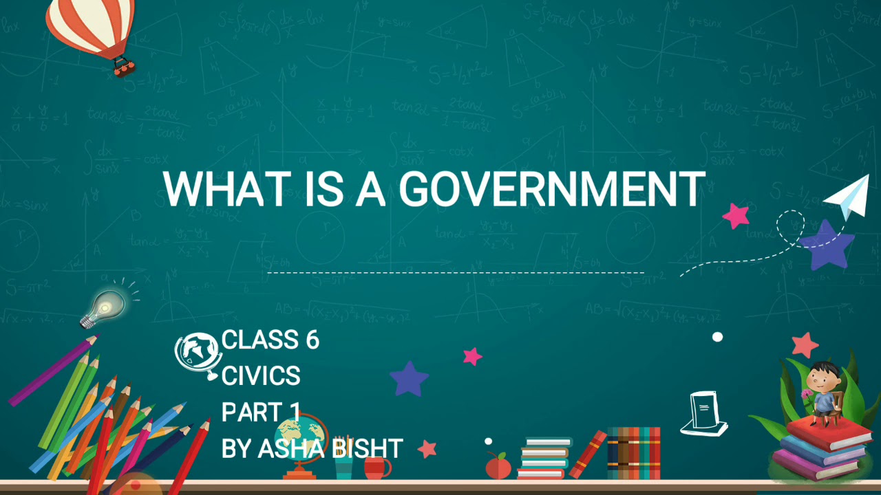 Class 6 Civics Chapter 3 What Is Government Part 1 YouTube