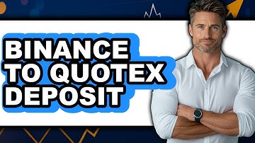 How To Binance To Quotex Deposit - Full Guide
