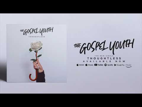 The Gospel Youth Releases New Song "Thoughtless"