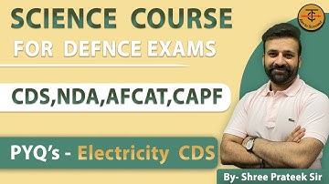 ELECTRICITY | PHYSICS  |NDA / CDS / CAPF | Free Science course | By Shree-Prateek