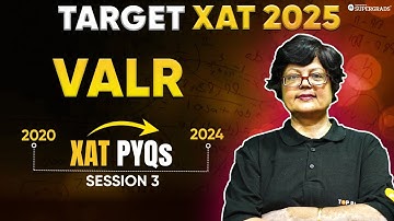 XAT Verbal Ability and Logical Reasoning (VALR) PYQs Solution (2020-24) ✍🏻| Session 3 | XAT 2025 🎯