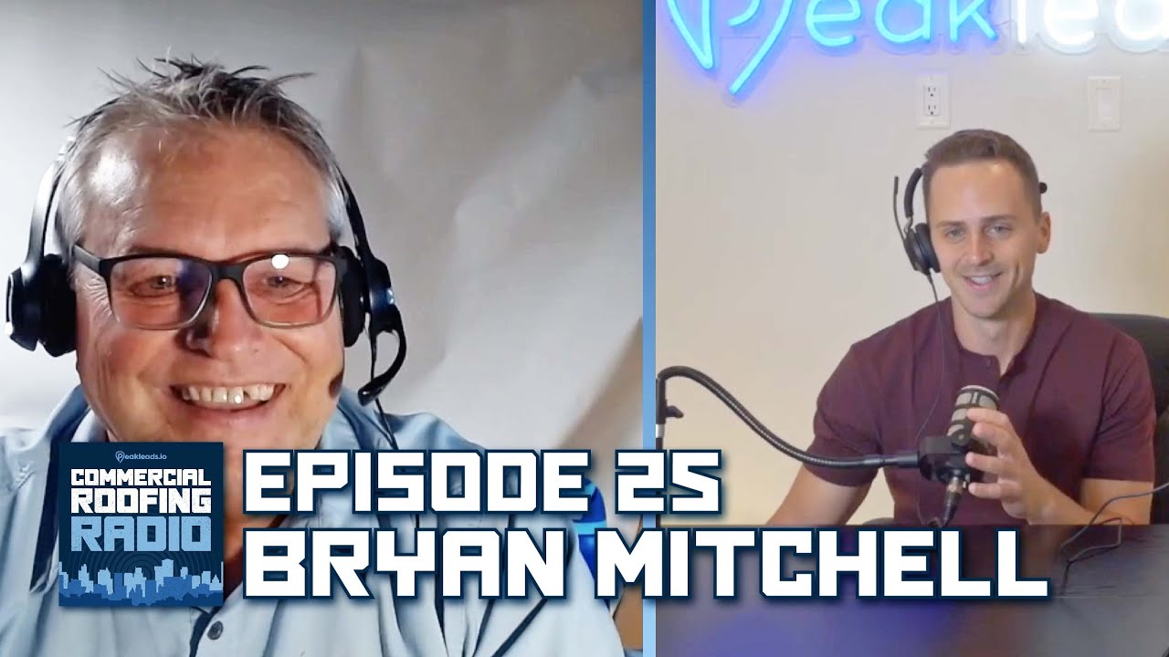 Commercial Roofing Radio Ep. 25 Bryan Mitchell Your Guide to