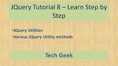 JQuery Tutorial 8 Learn Step by Step | JQuery Utilities