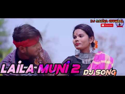 New Santhali Laila Muni 2 2019 D J Song Remix