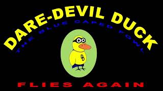 The Duck Song 8: DareDevil Duck Flies Again